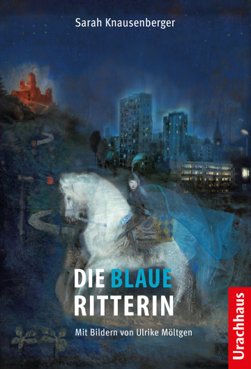 Die blaue Ritterin - Ronja + Rasmus