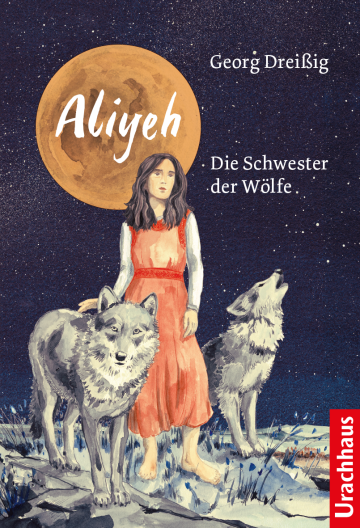 Aliyeh- die Schwester der Wölfe - Ronja + Rasmus
