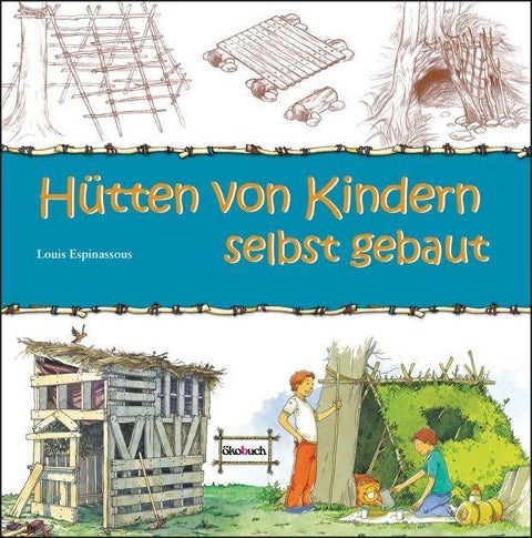 Hütten von Kinder selbst gebaut - Ronja + Rasmus